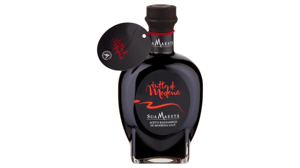 Sua Maestà tutto di Modena Aceto Balsamico di Modena I.G.P.