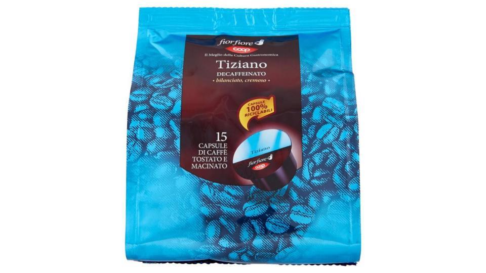 Tiziano Decaffeinato 15 Capsule Di Caffè Tostato E Macinato