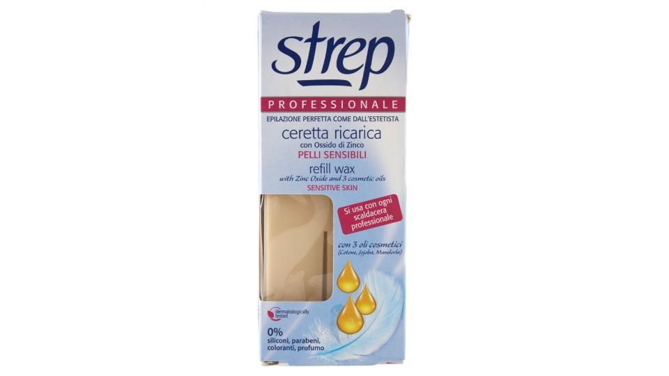 Strep, Professionale ricarica ceretta