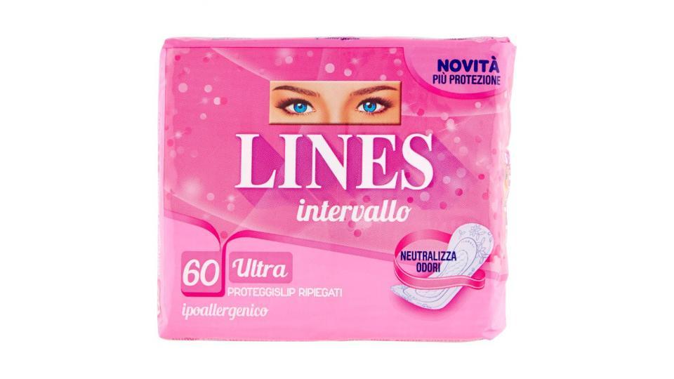 Lines, Intervallo Ultra proteggi-slip ripiegati